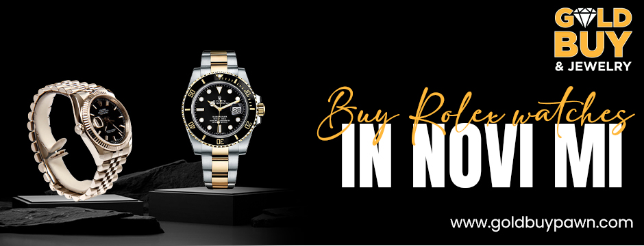 Why Buying Rolex Watches in Novi MI is a Timeless Investment