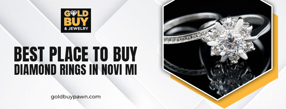 Best place to buy diamond rings in Novi MI