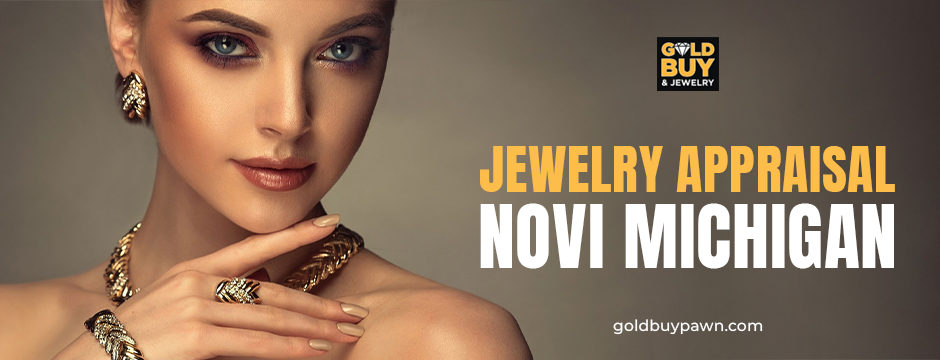 Jewelry appraisal Novi Michigan
