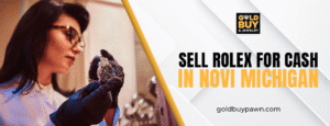 Sell Rolex for cash in Novi Michigan