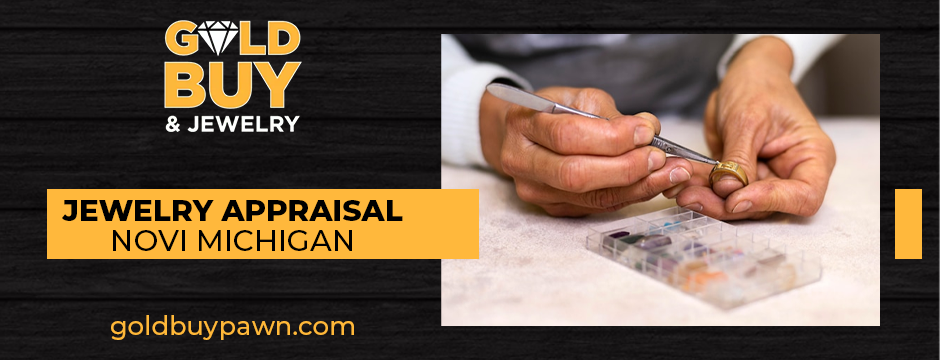 Jewelry appraisal Novi Michigan