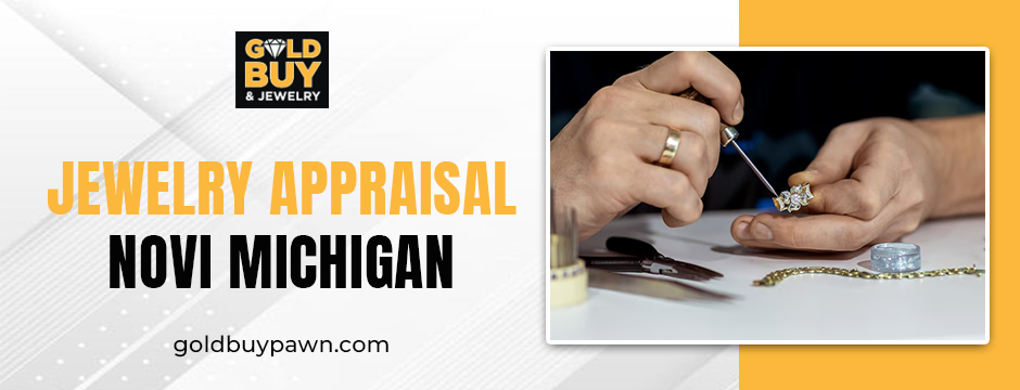Jewelry appraisal Novi Michigan