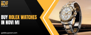 Buy Rolex watches in Novi MI