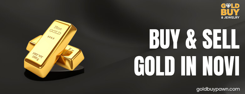 buy & sell gold in Novi