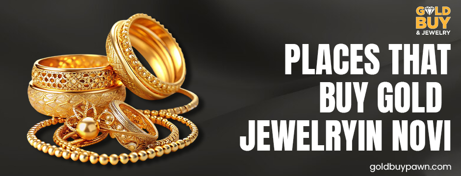 places that buy gold jewelry in novi