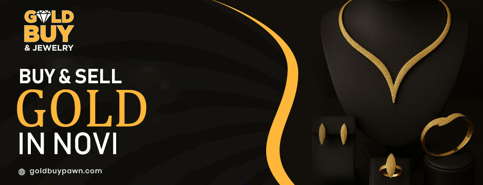 buy & sell gold in Novi