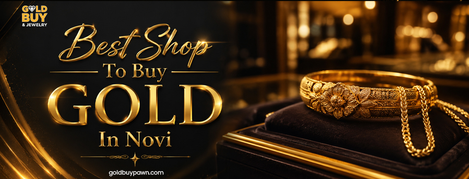 best shop to buy gold in Novi