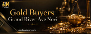 gold buyers Grand River Ave Novi
